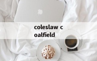 coleslaw coalfield